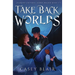 Take Back Worlds