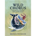 Wild Chorus: Finding Harmony with Whales, Wolves, and Other Animals
