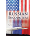 Russian Encounters: A Memoir