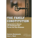 The Family Constitution: Agreements to Secure and Perpetuate Your Family and Your Business
