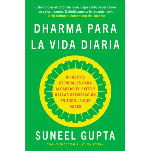 Everyday Dharma \ Dharma Para La Vida Diaria: 8 Hábitos Esenciales Para Alcanzar El Éxito Y Hallar Satisfacción En Todo Lo Que Haces