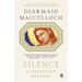 Silence: A Christian History