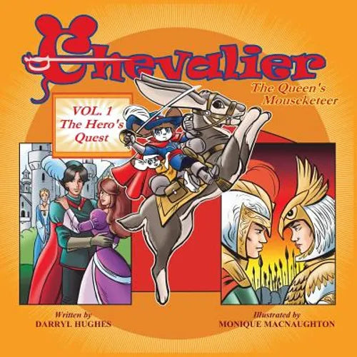 Chevalier The Queen's Mouseketeer: Volume One: The Hero's Quest (Fantasy Books for Kids 6-10/Fantasy Comic Books for Kids 6-10/Bedtime Books of Kids 6