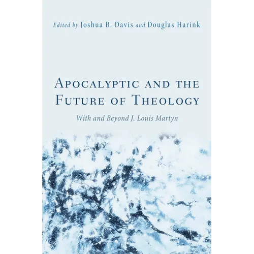 Apocalyptic and the Future of Theology