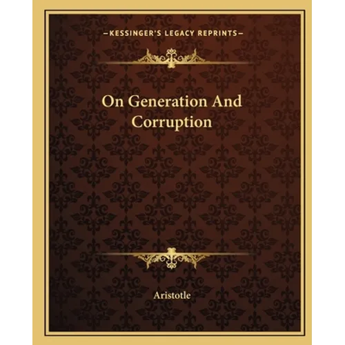 On Generation And Corruption