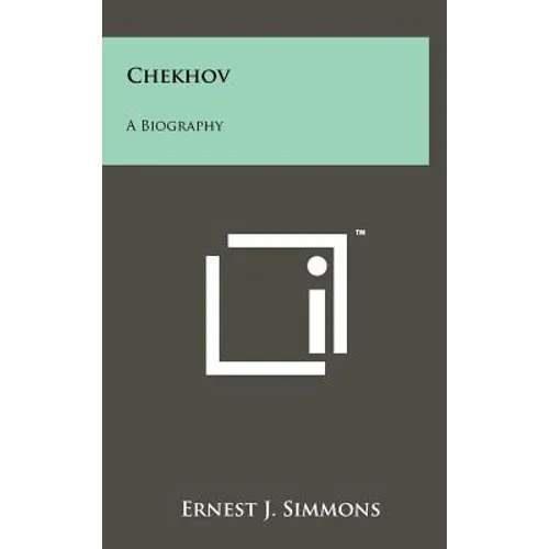 Chekhov: A Biography