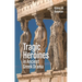 Tragic Heroines in Ancient Greek Drama