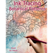 Ink Tracing Book for Adults: Botanical Patterns: Reverse Coloring and Activity book