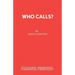 Who Calls?