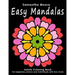 Easy Mandalas: Adults Coloring Book for Beginners, Seniors and people with low vision