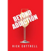 Beyond Addiction