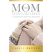 The Mom Wing-Woman: A Supportive Book for New Moms