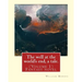 The well at the world's end, a tale. By: William Morris: (Volume 1) Fantasy novel