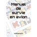 Manuel de survie en avion