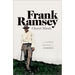 Frank Ramsey: A Sheer Excess of Powers