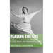 Healing the Gut: A Crib Sheet for Eliminating SIBO