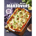 Taste of Home Recipe Makeovers: Relish Your Favorite Comfort Foods with Fewer Carbs and Calories and Less Fat and Salt