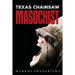 Texas Chainsaw Masochist