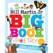 The Bill Martin Jr Big Book of Poetry