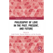 Philosophy of Love in the Past, Present, and Future