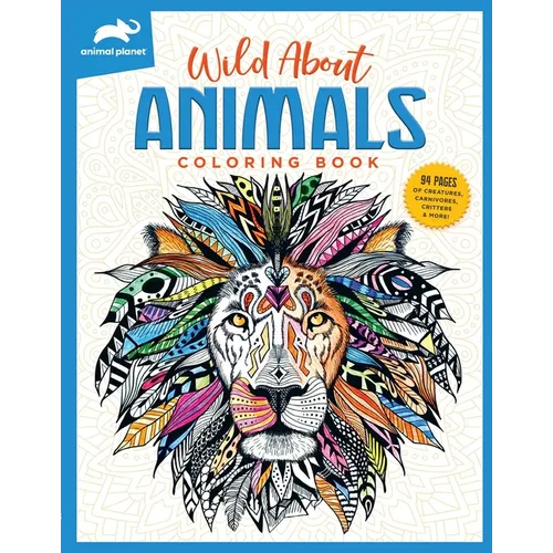 Animal Planet: Wild about Animals Coloring Book