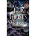 Your Ghost's Possession: A Dark Paranormal Romance Novella