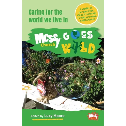 Messy Church Goes Wild: Caring for the world we live in