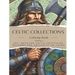 Adult Coloring Book: Celtic Collections Volume 3. 100+ Detailed images of Celtic Chieftains, Weapons & Artifacts to Color Find a digital de