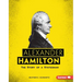 Alexander Hamilton: The Story of a Statesman