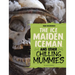 The Ice Maiden, Iceman, and Other Chilling Mummies