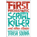 The First Prehistoric Serial Killer and Other Stories