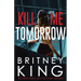 Kill Me Tomorrow: A Psychological Thriller