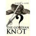 The Gordian Knot