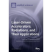 Laser-Driven Accelerators, Radiations, and Their Applications