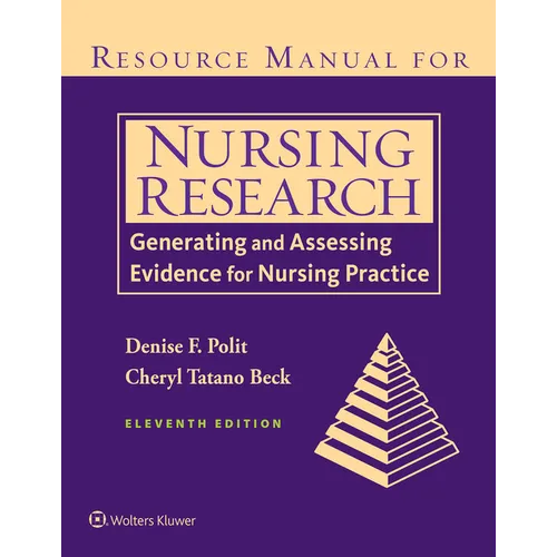 Resource Manual for Nursing Research: Generating and Assessing Evidence for Nursing Practice
