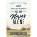 100 Pass-Along Reminders: You Are Never Alone: Prayers to Share (Shareable Messages of Encouragement with a Prayer, Scripture, and Inspirational Quote