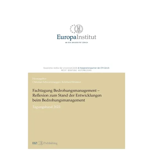 Fachtagung Bedrohungsmanagement - Reflexion zum Stand der Entwicklungen beim Bedrohungsmanagement: Tagungsband 2023