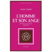 L Homme Et Son Ange: Initiation et chevalerie spirituelle