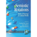 Semiotic Rotations: Modes of Meanings in Cultural Worlds