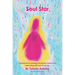 Soul Star - Techniques for clearing the psychic senses and connecting with your home star