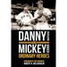 Danny and Mickey, Ordinary Heroes