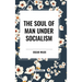 The Soul of Man Under Socialism