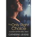 The Only Right Choice
