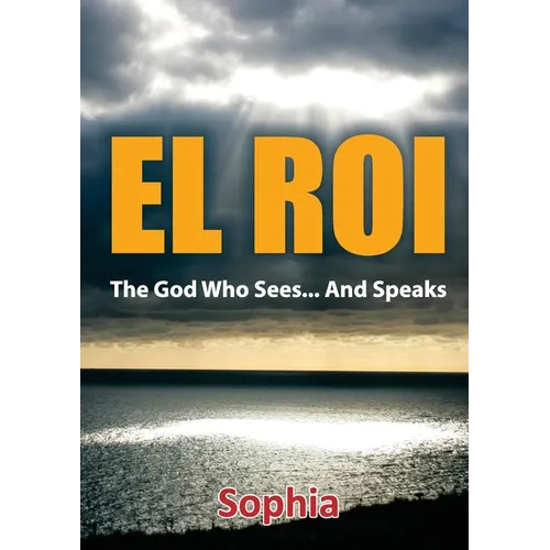 El Roi: The God who Sees... And Speaks