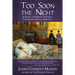 Too Soon the Night: A Novel of Empress Theodora