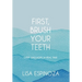 First, Brush Your Teeth: Grief and Hope in Real Time