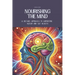 Nourishing the Mind: A Dietary Approach to Supporting Autism and Gut Health: Support the Microbiome with Recipes for Kid-Friendly, Easy-to-Digest Meal