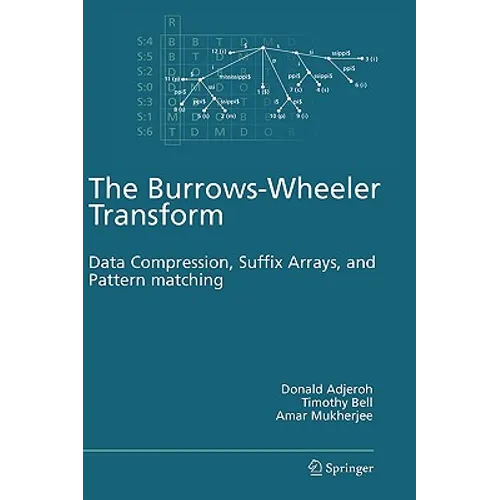 The Burrows-Wheeler Transform:: Data Compression, Suffix Arrays, and Pattern Matching
