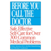 Before You Call the Doctor: Safe, Effective Self-Care for Over 300 Common Medical Problems