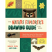 The Nature Explorer's Drawing Guide for Kids: Step-By-Step Lessons for Observing and Drawing Animals, Plants, and Insects